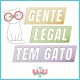 Gente Legal tem Gato