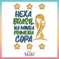 Hexa Brasil na minha Primeira Copa
