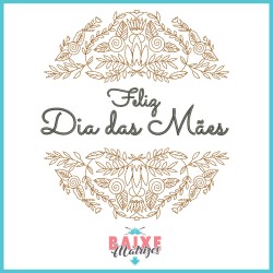 Feliz Dia das Mães