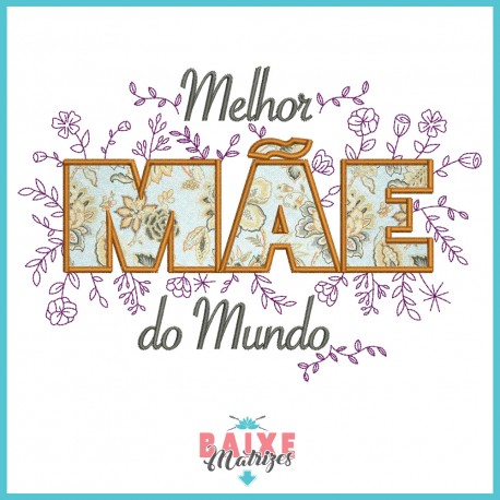 Melhor Mãe do Mundo - Aplique